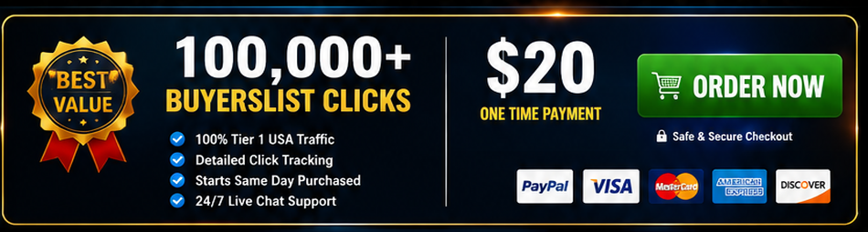 $20 - 100,000+ Buyerslist Clicks - Order Now